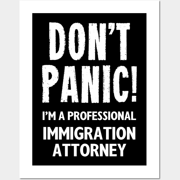 Immigration Attorney Wall Art by DontPanicIT